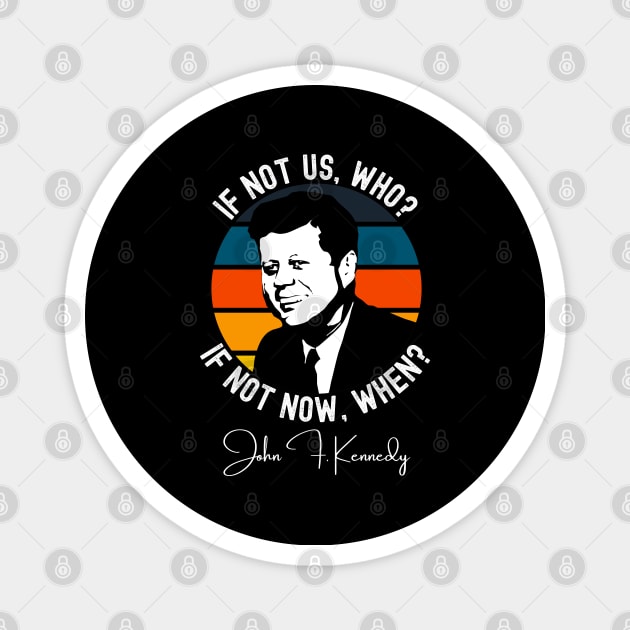 John F Kennedy JFK Quote  Inauguration 2021 Gift Magnet by Lone Wolf Works